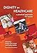 Algopix Similar Product 3 - Dignity in Healthcare A Practical