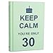 Algopix Similar Product 15 - Keep Calm You're Only 30