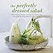 Algopix Similar Product 6 - The Perfectly Dressed Salad Recipes to