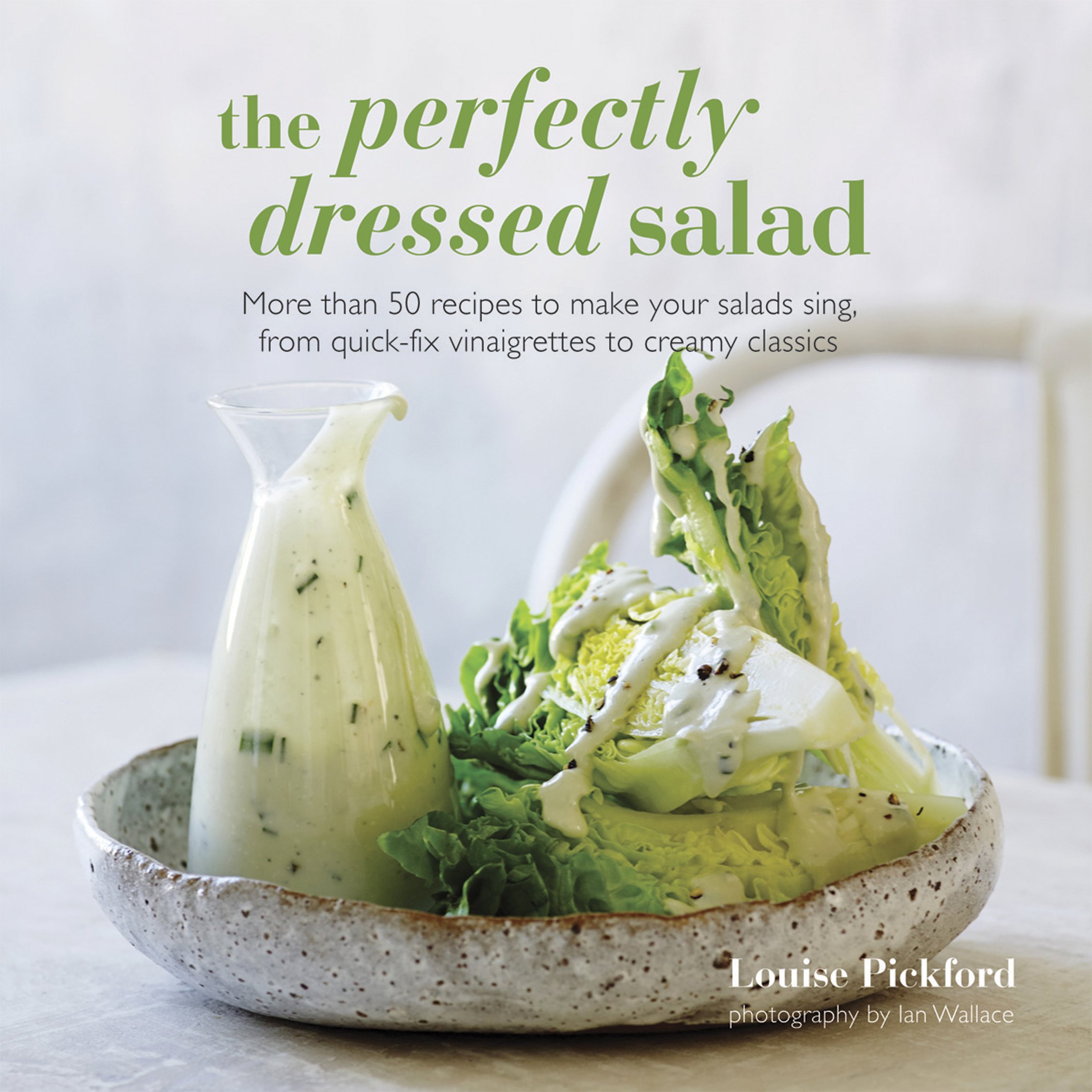 Algopix Similar Product 15 - The Perfectly Dressed Salad Recipes to