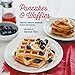 Algopix Similar Product 11 - Pancakes and Waffles Delicious Ideas