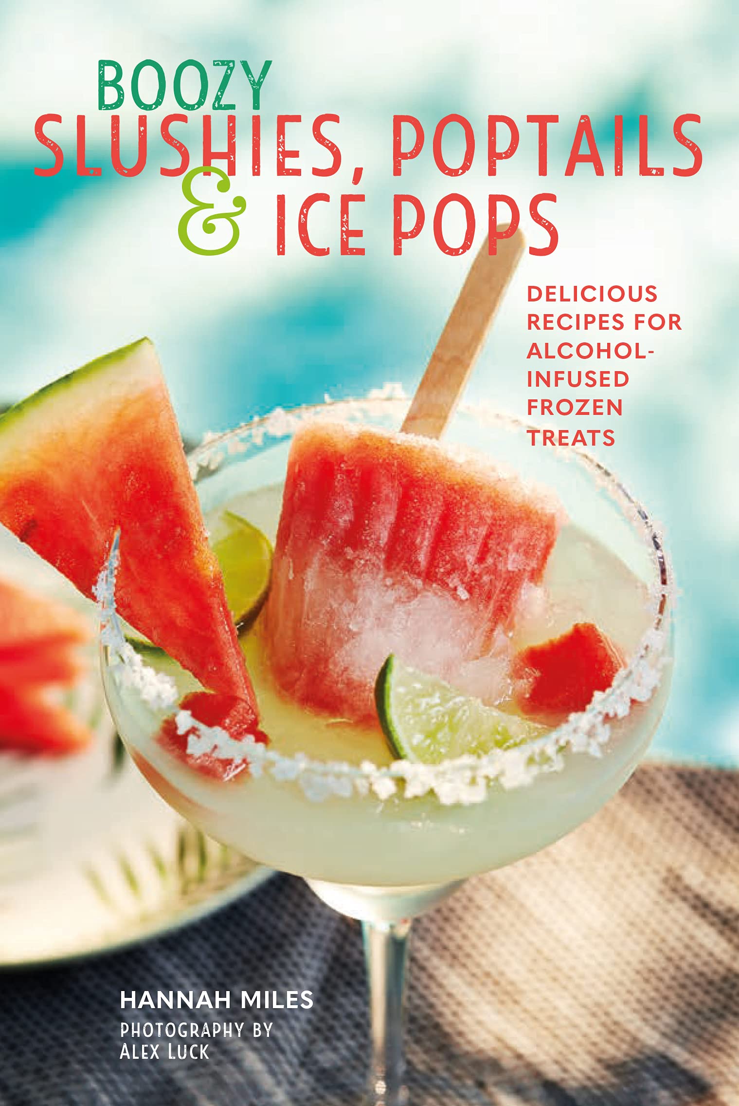 Algopix Similar Product 3 - Boozy Slushies Poptails and Ice Pops