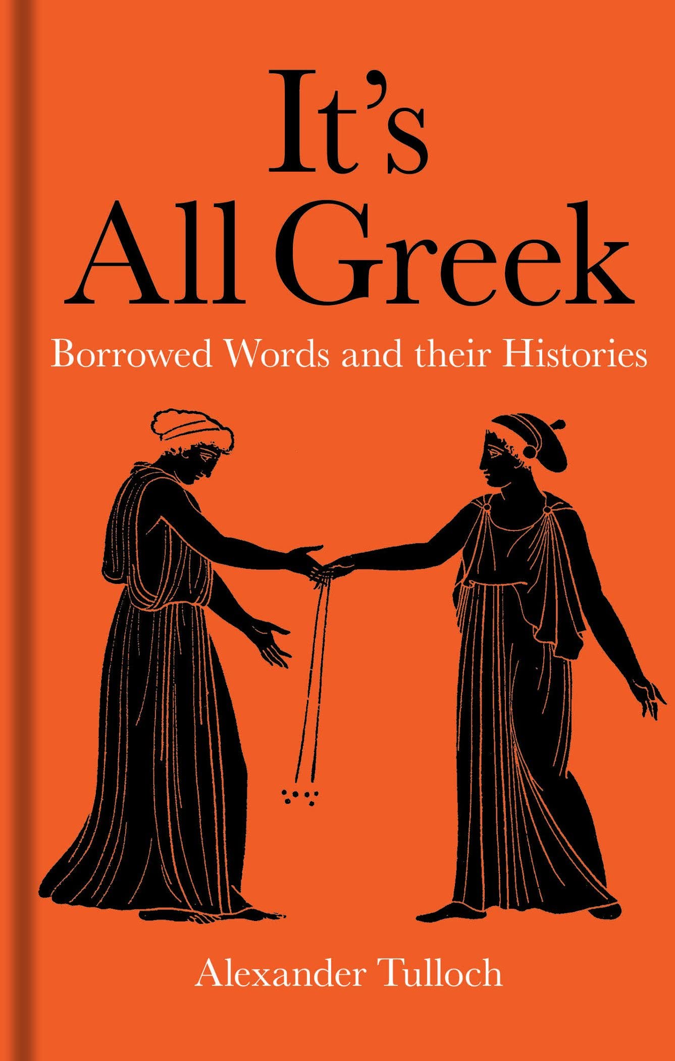 Algopix Similar Product 16 - Its All Greek Borrowed Words and