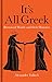 Algopix Similar Product 7 - Its All Greek Borrowed Words and
