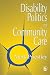 Algopix Similar Product 16 - Disability Politics and Community Care