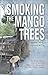 Algopix Similar Product 17 - Smoking the Mango Trees