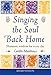 Algopix Similar Product 19 - Singing the Soul Back Home Shamanic