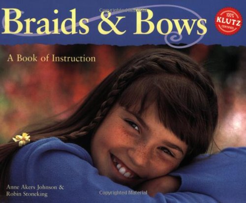 Algopix Similar Product 10 - Braids and Bows: A Book of Instruction