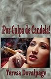 Algopix Similar Product 6 - Por culpa de Candela (Spanish Edition)