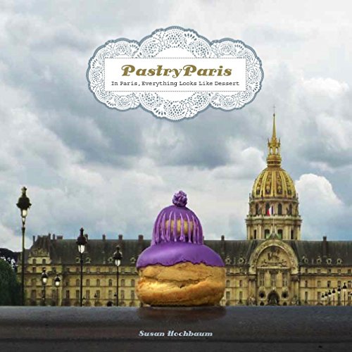 Algopix Similar Product 2 - Pastry Paris In Paris Everything