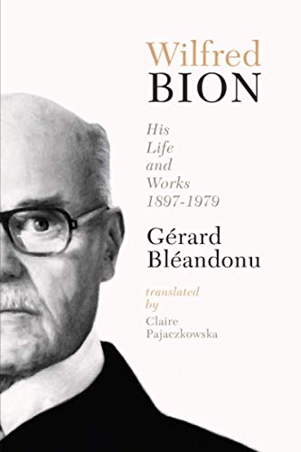 Algopix Similar Product 14 - Wilfred Bion His Life and Works His