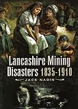 Algopix Similar Product 11 - Lancashire Mining Disasters 1835-1910