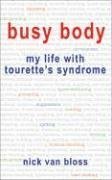 Algopix Similar Product 11 - Busy Body My Life with Tourettes