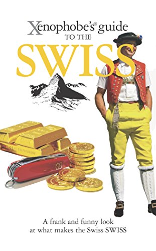 Algopix Similar Product 1 - Xenophobe's Guide to the Swiss
