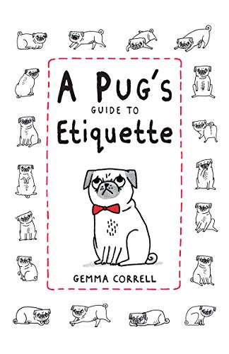 Algopix Similar Product 19 - A Pug's Guide to Etiquette