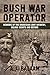 Algopix Similar Product 15 - Bush War Operator Memoirs of the