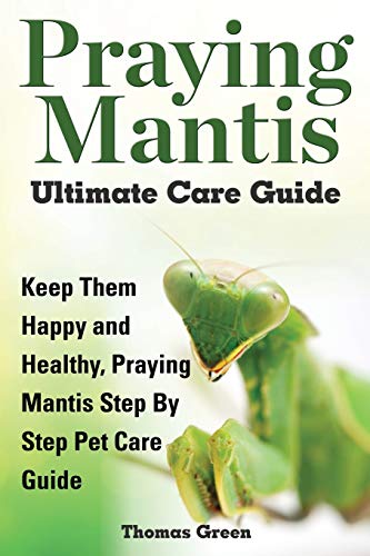Algopix Similar Product 9 - Praying Mantis Ultimate Care Guide