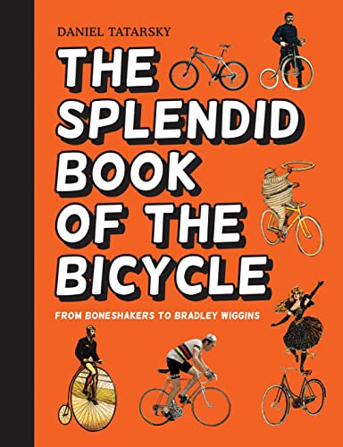 Algopix Similar Product 18 - The Splendid Book of the Bicycle From