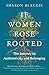 Algopix Similar Product 2 - If Women Rose Rooted A Journey to