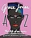 Algopix Similar Product 18 - Grace Jones A to Z The life of an icon