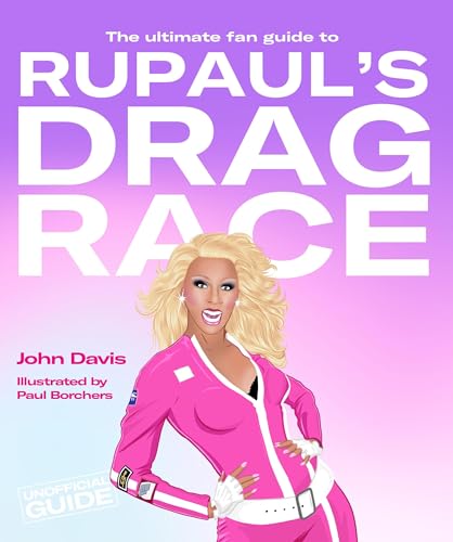 Algopix Similar Product 9 - The Ultimate Fan Guide to RuPauls Drag