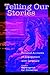 Algopix Similar Product 13 - Telling Our Stories Personal Accounts