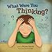 Algopix Similar Product 7 - What Were You Thinking Learning to