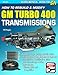 Algopix Similar Product 13 - How to Rebuild Modify GM Turbo 400