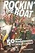 Algopix Similar Product 12 - Rockin the Boat 50 Iconic