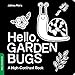Algopix Similar Product 4 - Hello Garden Bugs A HighContrast