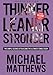 Algopix Similar Product 14 - Thinner Leaner Stronger The Simple