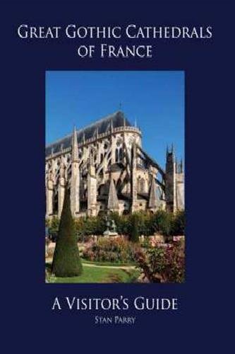 Algopix Similar Product 1 - Great Gothic Cathedrals of France A