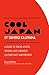 Algopix Similar Product 9 - Cool Japan A Guide to Tokyo Kyoto
