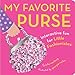 Algopix Similar Product 11 - My Favorite Purse Interactive Fun for
