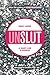 Algopix Similar Product 10 - UnSlut: A Diary and a Memoir