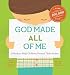 Algopix Similar Product 2 - God Made All of Me A Book to Help