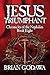 Algopix Similar Product 16 - Jesus Triumphant Chronicles of the