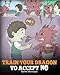 Algopix Similar Product 5 - Train Your Dragon To Accept NO Teach