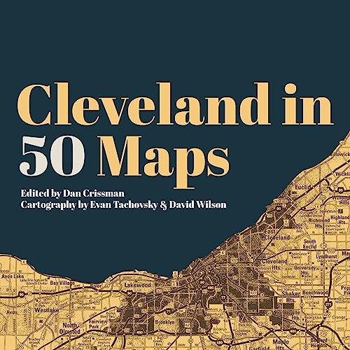 Algopix Similar Product 15 - Cleveland in 50 Maps