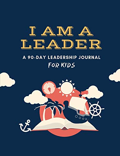 Algopix Similar Product 4 - I AM A LEADER A 90Day Leadership
