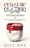 Algopix Similar Product 6 - Ceramic Glazing for Beginners What