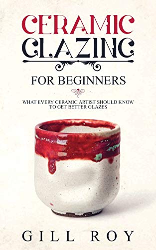 Algopix Similar Product 13 - Ceramic Glazing for Beginners What