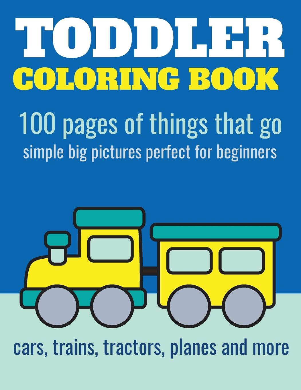 Algopix Similar Product 18 - Toddler Coloring Book 100 pages of