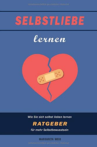 Algopix Similar Product 16 - Selbstliebe lernen Wie Sie sich selbst
