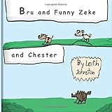 Algopix Similar Product 4 - Bru and Funny Zeke, and Chester