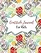 Algopix Similar Product 19 - Gratitude Journal for Kids Daily