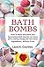 Algopix Similar Product 13 - Bath Bombs How to Make Beautiful and