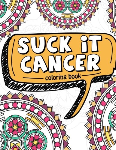 Algopix Similar Product 9 - Suck It Cancer 50 Inspirational Quotes