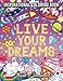 Algopix Similar Product 1 - Live Your Dreams An Adult Coloring