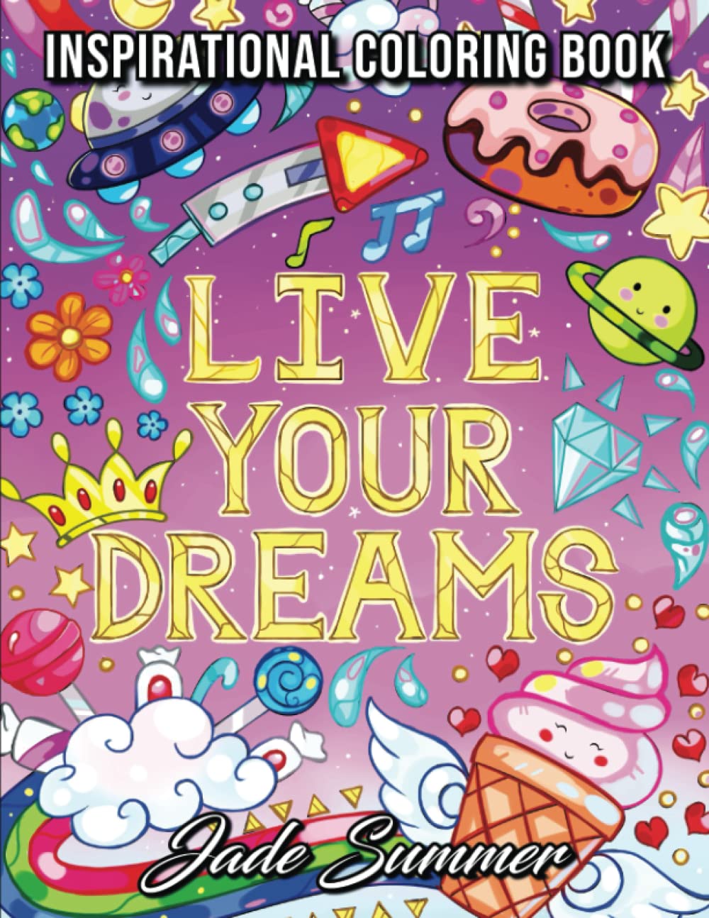 Algopix Similar Product 9 - Live Your Dreams An Adult Coloring